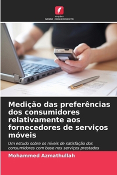 Paperback Medição das preferências dos consumidores relativamente aos fornecedores de serviços móveis [Portuguese] Book