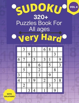 very hard sudoku puzzle books: 9x9 Sudoku Puzzle Book With 320 Very Hard and Extremely Puzzles For Adults , Kids, Teens, Seniors. Boost Your Brainpower- 4 puzzles on each page VOL-4