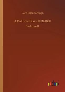 Paperback A Political Diary 1828-1830 Book