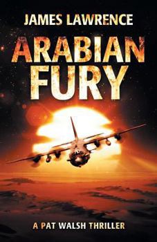Paperback Arabian Fury: A Pat Walsh Thriller Book