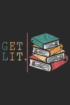 Paperback get lit.: Funny book readers get lit reading books Funny Meme Journal/Notebook Blank Lined Ruled 6x9 100 Pages Book