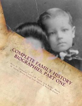 Paperback Complete Family History Biographies, Part One: Thompson Family History Biographies, Vol. 10, Ed. 1 Book