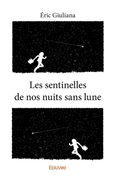 Paperback Les Sentinelles de nos nuits sans lune [French] Book