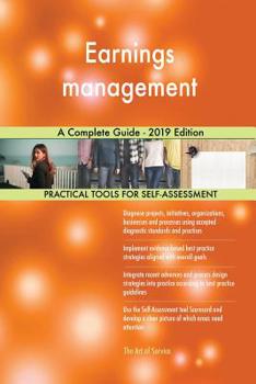 Earnings management A Complete Guide - 2019 Edition