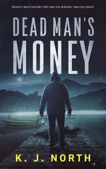 Paperback Dead Man's Money: A Small Town Kidnap Thriller Book