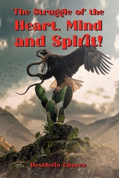 Paperback The Struggle of The Heart, Mind & Spirit! Book
