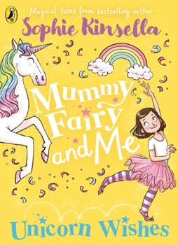 Fairy Mom and Me #3: Fairy Unicorn Wishes - Book #3 of the Fairy Mom and Me