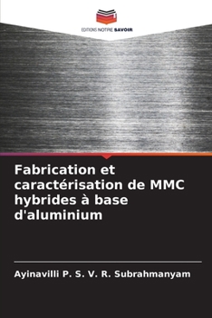 Paperback Fabrication et caractérisation de MMC hybrides à base d'aluminium [French] Book
