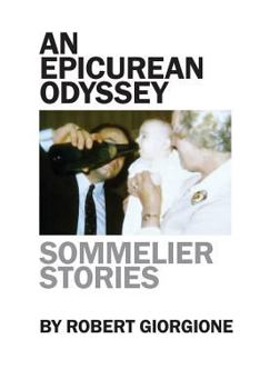 Paperback An Epicurean Odyssey: Sommelier Stories Book