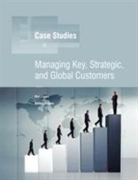 Paperback Managing Key, Strategic, Global Customers Book