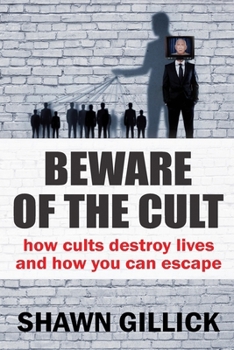 Paperback Beware of the Cult: How Cults Destroy Lives and How You Can Escape Book