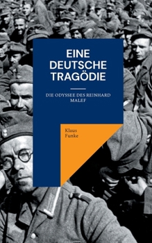 Paperback Eine deutsche Tragödie: Die Odyssee des Reinhard Malef [German] Book