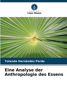 Paperback Eine Analyse der Anthropologie des Essens [German] Book