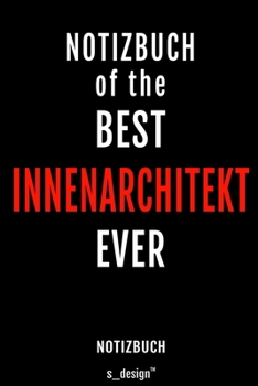Notizbuch f�r Innen-Architekten / Innen-Architekt / Innen-Architektin: Originelle Geschenk-Idee [120 Seiten liniertes blanko Papier]