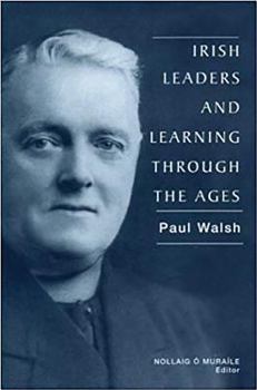 Hardcover Irish Leaders and Learning Through the Ages Book