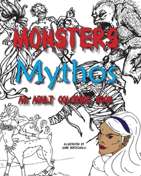 Paperback Monsters and Mythos, An Adult Coloring Book