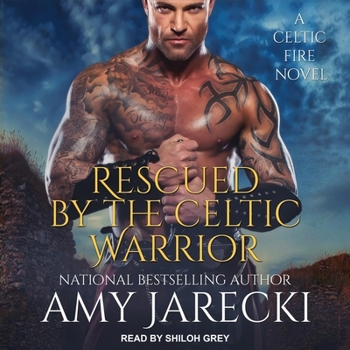 Rescued by the Celtic Warrior - Book #1 of the Celtic Fire