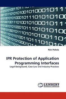 Paperback Ipr Protection of Application Programming Interfaces Book
