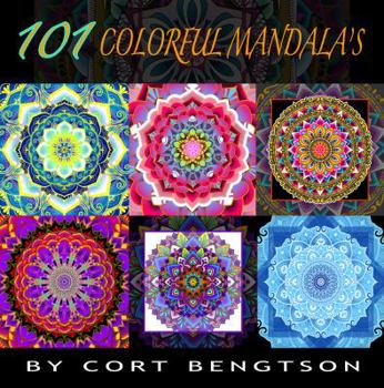 Paperback 101 Colorful Mandala's: The most ridiculously colorful Mandala's you have ever seen Book