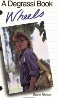 Wheels (Degrassi Junior High Series) - Book #17 of the Degrassi