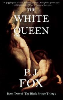 The White Queen - Book #2 of the Black Prince Trilogy