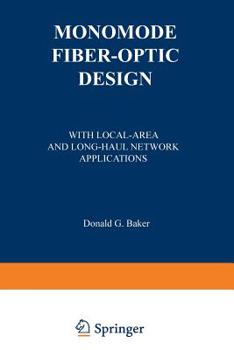 Paperback Monomode Fiber-Optic Design: With Local-Area and Long-Haul Network Applications Book