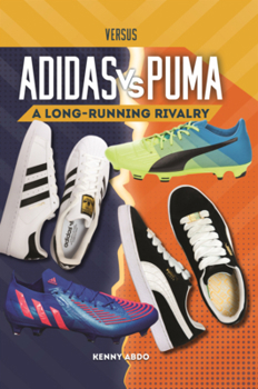 Library Binding Adidas vs. Puma: A Long Running Rivalry Book