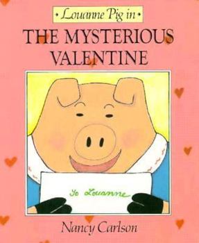 Hardcover Louanne Pig in the Mysterious Valentine Book