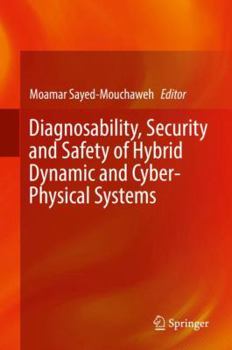 Hardcover Diagnosability, Security and Safety of Hybrid Dynamic and Cyber-Physical Systems Book