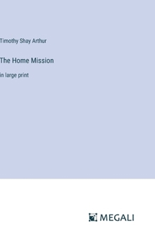 Hardcover The Home Mission: in large print Book