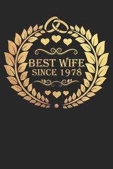 Best Wife Since 1978: Wife Gift Notebook, Wedding Anniversary Gift, Softcover (6x9 in) with 120 Dot Grid Pages