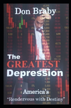 Paperback The Greatest Depression: America's "Rendezvous with Destiny" Book