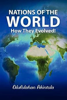 Nations of the World...How They Evolved: Families and Nations That Came Out of Ham