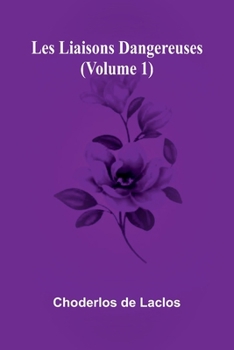 Paperback Les liaisons dangereuses (Volume 1) Book