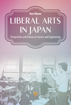 Paperback Liberal Arts in Japan: Perspectives and Policies in Science and Engineering Book