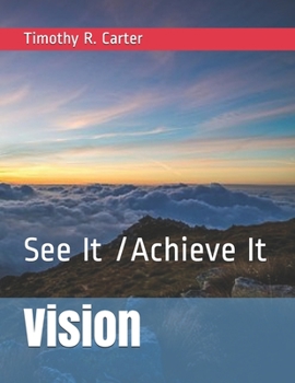 Paperback Vision: See It /Achieve It: See It /Achieve It Book