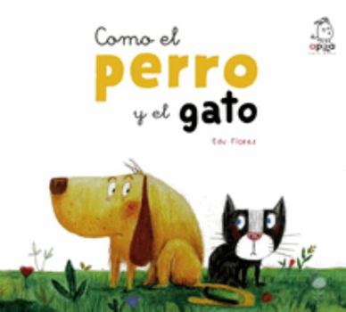 Hardcover Como El Perro Y El Gato [Spanish] Book