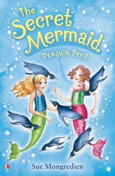 Penguin Peril - Book #9 of the Secret Mermaid