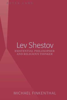 Hardcover Lev Shestov: Existential Philosopher and Religious Thinker Book