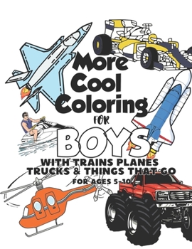 Paperback More Cool Coloring for Boys: Trains, Planes, Trucks, and Things that Go Book