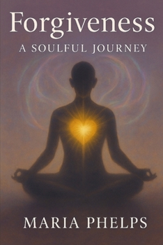 Paperback Forgiveness: A Soulful Journey Book