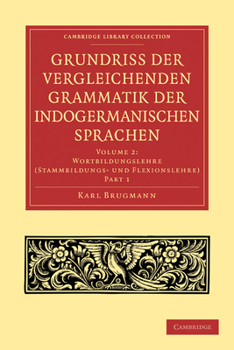 Grundriss der vergleichenden Grammatik der indogermanischen Sprachen Volume 2 Part 3 (Cambridge Library Collection - Linguistics)