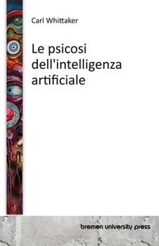Paperback Le psicosi dell'intelligenza artificiale [Italian] Book