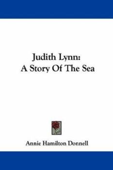 Paperback Judith Lynn: A Story Of The Sea Book