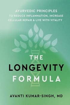 Paperback The Longevity Formula: Ayurvedic Principles to Reduce Inflammation, Increase Cellular Repair, and Live with Vitality Book