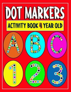 Paperback dot marker activity book 4 year old: Easy Guided BIG DOTS - Do a dot page a day - Big, Giant, Large, Jumbo and Cute USA Art Paint Daubers Kids Activit Book