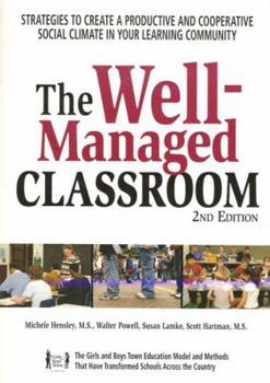 Paperback The Well-Managed Classroom: Strategies to Create a Productive and Cooperative Social Climate in Your Learning Community Book