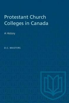 Paperback Protestant Church Colleges in Canada: A History Book