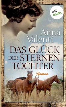 Paperback Das Glück der Sternentochter - Band 4: Roman [German] Book