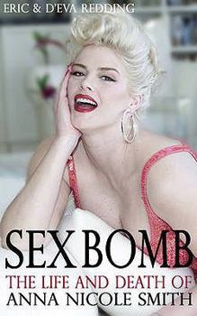 Paperback Sex Bomb: The Life and Death of Anna Nicole Smith Book